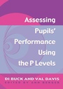 Cover: Assessing Pupil's Performance Using the P Levels - David Fulton Publishers Ltd