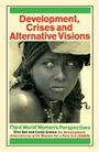Cover: Development Crises and Alternative Visions - Earthscan Ltd