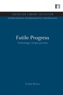 Cover: Futile Progress - Earthscan Ltd