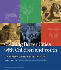 Enlarge image Cover: Creating Better Cities with Children and Youth - Earthscan Ltd