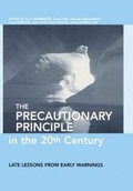 Cover: The Precautionary Principle in the 20th Century - Earthscan Ltd