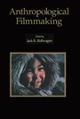 Cover: Anthropological Filmmaking - Harwood-Academic Publishers