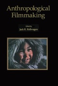 Cover: Anthropological Filmmaking - Harwood-Academic Publishers