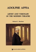 Cover: Adolphe Appia: Artist and Visionary of the Modern Theatre - Routledge