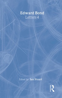Enlarge image Cover: Edward Bond: Letters 4 - Routledge