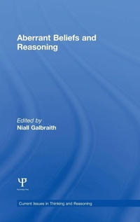 Enlarge image Cover: Aberrant Beliefs and Reasoning - Psychology Press Ltd