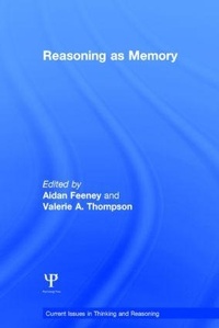 Enlarge image Cover: Reasoning as Memory - Psychology Press Ltd