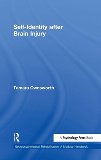 Enlarge image Cover: Self-Identity after Brain Injury - Psychology Press Ltd