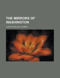 Cover: The Mirrors of Washington - Rarebooksclub.com