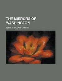 Enlarge image Cover: The Mirrors of Washington - Rarebooksclub.com