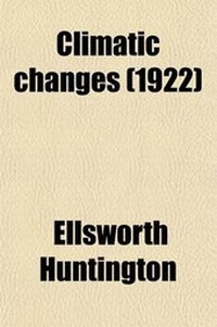 Abbildung von: Climatic Changes; Their Nature and Causes - Rarebooksclub.com
