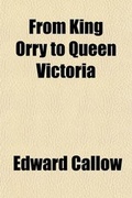 Cover: From King Orry to Queen Victoria; A Short and Concise History of the Isle of Man - Rarebooksclub.com
