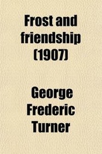 Enlarge image Cover: Frost and Friendship - Rarebooksclub.com