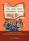 Cover: Case Study Reference Guide: A Straightforward Approach to Analyzing Marketing and Management Cases - AuthorHouse