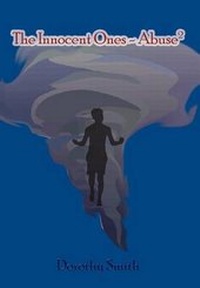 Enlarge image Cover: The Innocent Ones - Abuse2 - AuthorHouse