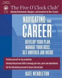 Enlarge image Cover: Navigating Your Career : Develop Your Plan, Manage Your Boss, Get Another Job Inside - Delmar Cengage Learning