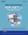 Cover: Programming ASP.NET for ArcGIS Server - Delmar Cengage Learning