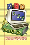 Cover: ABC, 123 - What About Me? - AuthorHouse