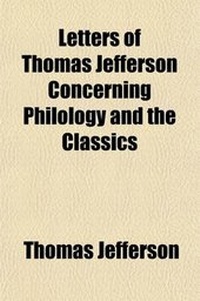 Abbildung von: Letters of Thomas Jefferson Concerning Philology and the Classics - General Books