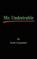 Cover: Mr. Undesirable - AuthorHouse