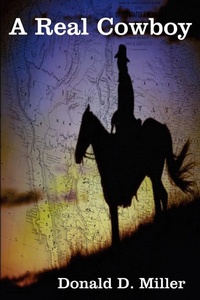 Enlarge image Cover: A Real Cowboy - AuthorHouse