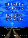 Bild: Fleshly Saints in a Fallen World - Pleasant Word