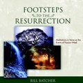 Abbildung von: Footsteps to the Resurrection - Pleasant Word