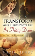 Cover: Transform Your Child's Prayer Life in Thirty Days - Pleasant Word