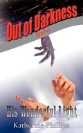 Cover: Out of Darkness into His Wonderful Light - AuthorHouse
