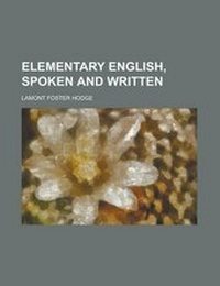 Enlarge image Cover: Elementary English, Spoken and Written - Rarebooksclub.com