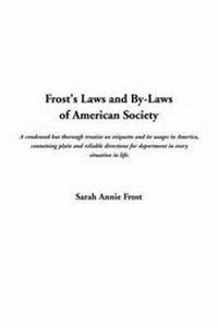 Abbildung von: Frost's Laws and By-Laws of American Society - IndyPublish.com