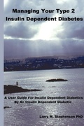 Cover: Managing Your Type 2 Insulin Dependent Diabetes - AuthorHouse