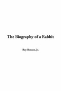 Cover: The Biography of a Rabbit - IndyPublish.com