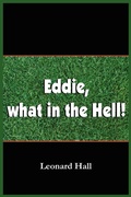 Cover: Eddie, What in the Hell! - AuthorHouse