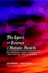 Enlarge image Cover: The Spirit and Science of Holistic Health - AuthorHouse