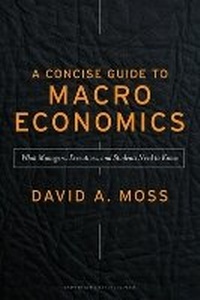 Enlarge image Cover: A Concise Guide to Macroeconomics - Harvard Business Review Press