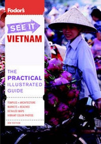 Abbildung von: Fodor's See it Vietnam - Fodor's Travel Publications Inc.,U.S.