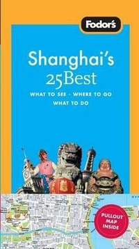 Abbildung von: Fodor's Shanghai's 25 Best - Random House USA Inc