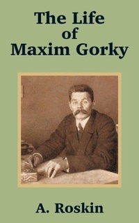 Abbildung von: The Life of Maxim Gorky - Fredonia Books (NL)