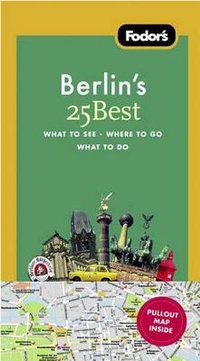 Abbildung von: Fodor's Berlin's 25 Best, 7th Edition - Random House USA Inc
