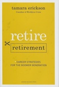 Cover: Retire Retirement - Harvard Business Review Press