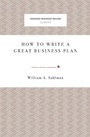 Cover: How to Write a Great Business Plan - Harvard Business Review Press