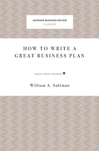 Enlarge image Cover: How to Write a Great Business Plan - Harvard Business Review Press