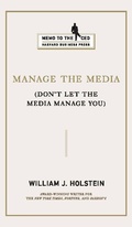 Cover: Manage the Media - Harvard Business Review Press
