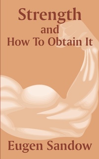 Abbildung von: Strength and How to Obtain It - Fredonia Books (NL)