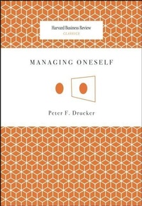 Enlarge image Cover: Managing Oneself - Harvard Business Review Press