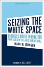 Cover: Seizing the White Space - Harvard Business Review Press