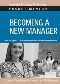Bild vergrößern Bild: Becoming a New Manager - Harvard Business Review Press
