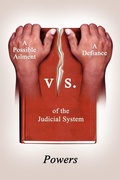 Cover: A Possible Ailment Vs. a Defiance of the Judicial System - AuthorHouse