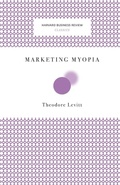 Cover: Marketing Myopia - Harvard Business Review Press
